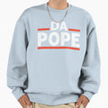 Funny Da Pope Sweatshirt - Graphic Print for Adults - T-Shirt, Sweatshirt, Hoodie