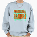 Professional Grandpa Sweatshirt - Streetwear Style Men Women - T-Shirt, Sweatshirt, Hoodie
