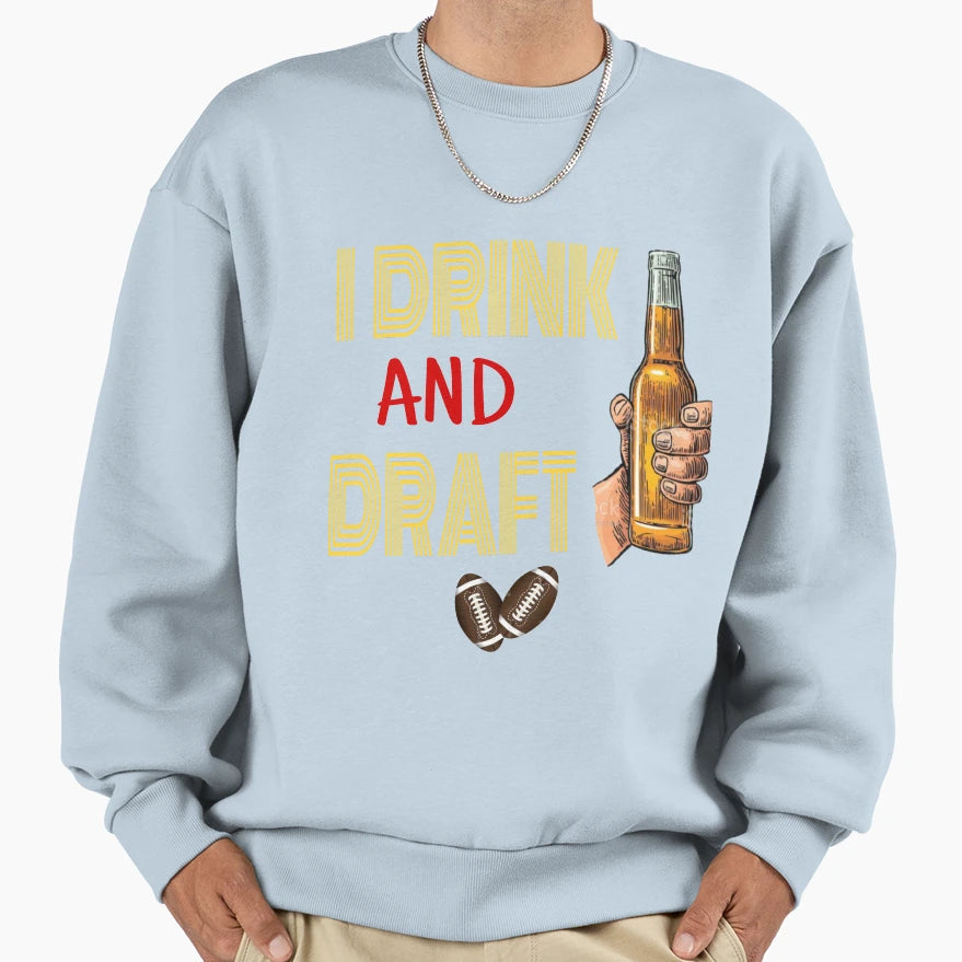I Drink And Draft T-Shirt - Minimalist Print Men Women - T-Shirt, Sweatshirt, Hoodie