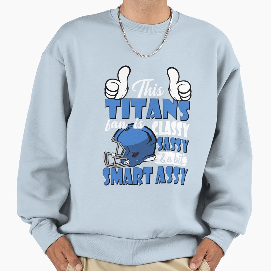 This Football Fan Is Classy Sweatshirt - Fun Novelty Design Men Women - T-Shirt, Sweatshirt, Hoodie