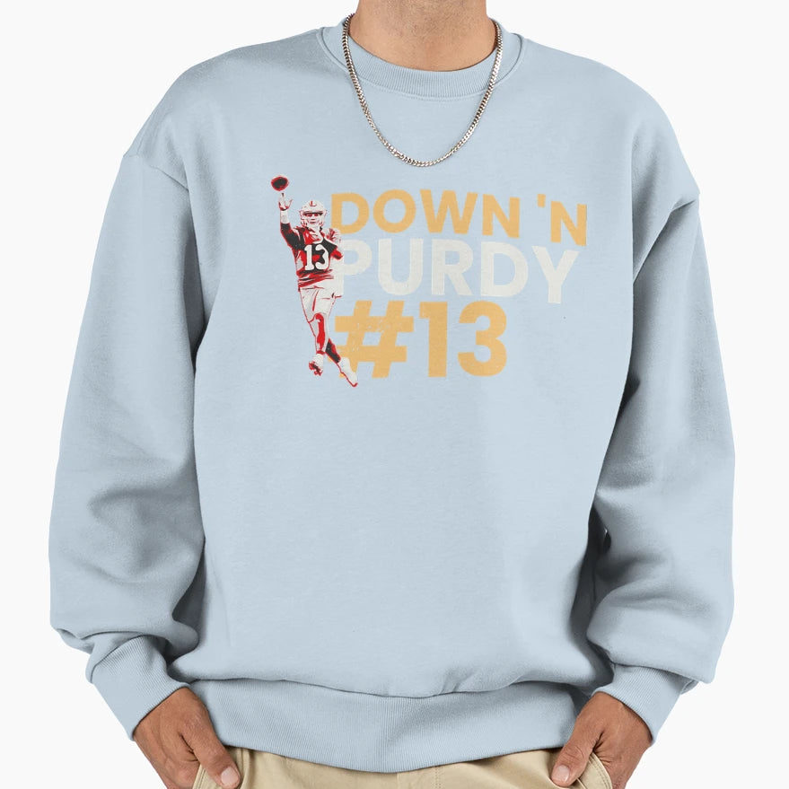 Down Purdy Sweatshirt - Graphic Print Men Women - T-Shirt, Sweatshirt, Hoodie
