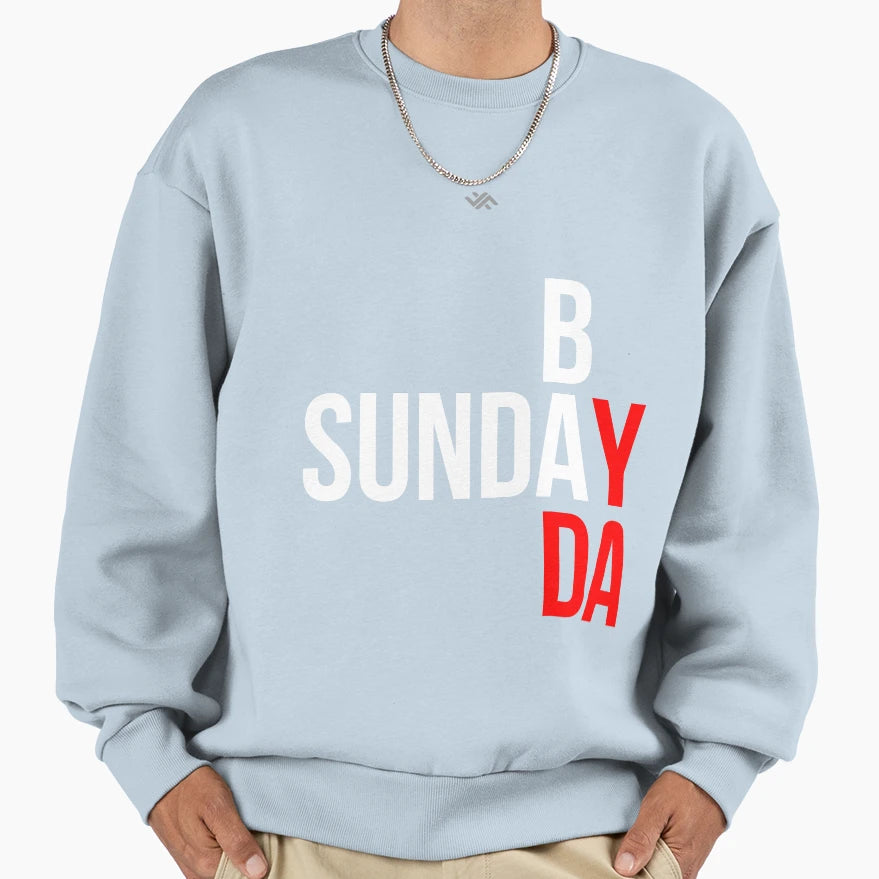 Sunday Badday Sweatshirt - Casual Everyday Wear Men Women - T-Shirt, Sweatshirt, Hoodie