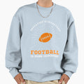 American Football Sweatshirt - Fun Novelty Design Unisex - T-Shirt, Sweatshirt, Hoodie