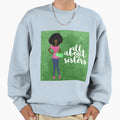 All About My Sisters Sweatshirt - Minimalist Print Unisex - T-Shirt, Sweatshirt, Hoodie