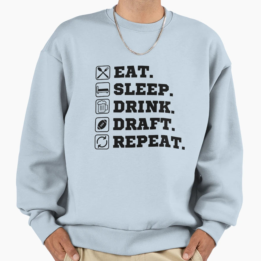 Eat Sleep Drink Draft Repeat Sweatshirt - Casual Everyday Wear Men Women - T-Shirt, Sweatshirt, Hoodie