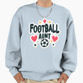 Football Aunt Soccer Aunt Sweatshirt - Streetwear Style Men Women - T-Shirt, Sweatshirt, Hoodie
