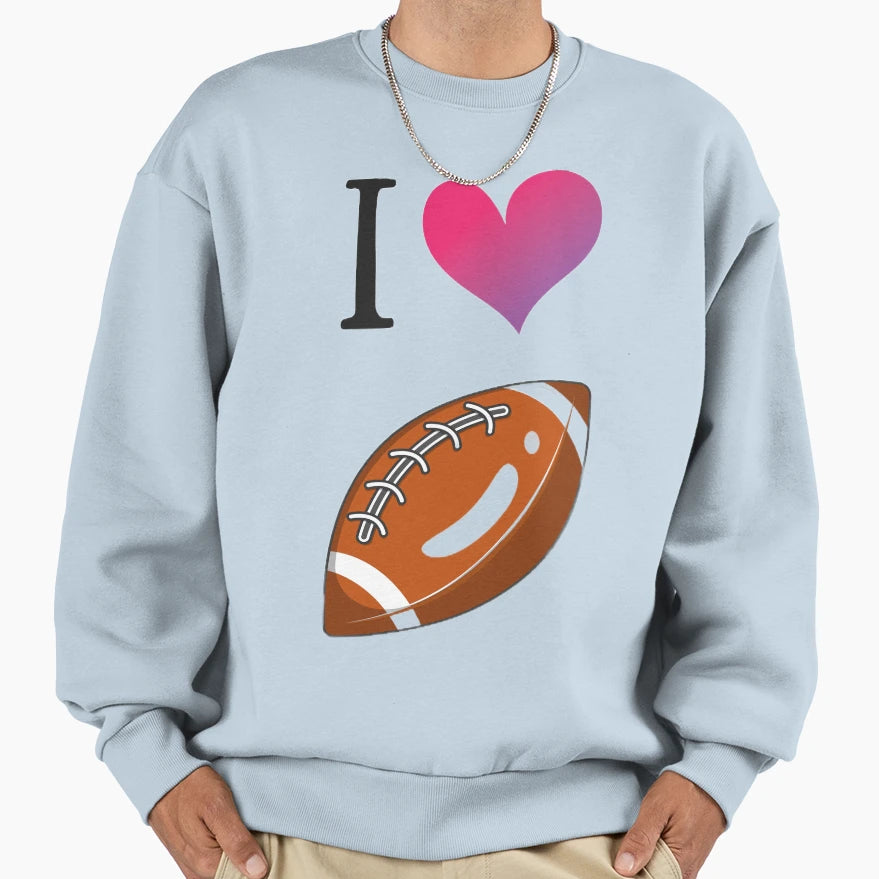 I Love American Football Sweatshirt - Graphic Print for Adults - T-Shirt, Sweatshirt, Hoodie