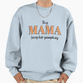 Mama Pumpkins Sweatshirt - Fun Novelty Design Men Women - T-Shirt, Sweatshirt, Hoodie