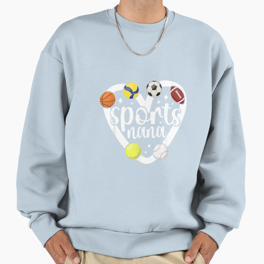 Sports Nana Proud Sport Nana Sweatshirt - Streetwear Style Men Women - T-Shirt, Sweatshirt, Hoodie