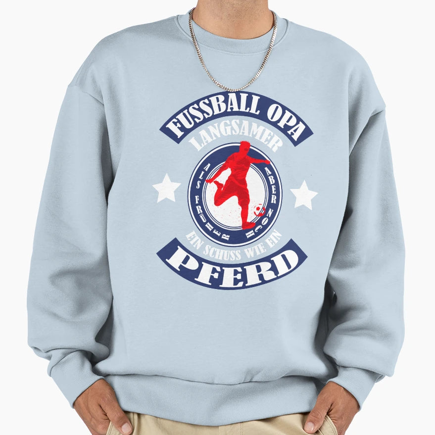 Soccer Player Grandpa Has Sweatshirt - Casual Everyday Wear Men Women - T-Shirt, Sweatshirt, Hoodie
