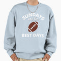 Sundays Are Best Days Sweatshirt - Streetwear Style Men Women - T-Shirt, Sweatshirt, Hoodie
