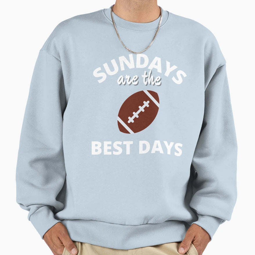 Sundays Are Best Days Sweatshirt - Streetwear Style Men Women - T-Shirt, Sweatshirt, Hoodie