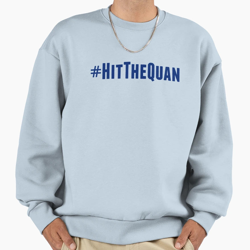Hit Quan Sweatshirt - Casual Everyday Wear Unisex - T-Shirt, Sweatshirt, Hoodie