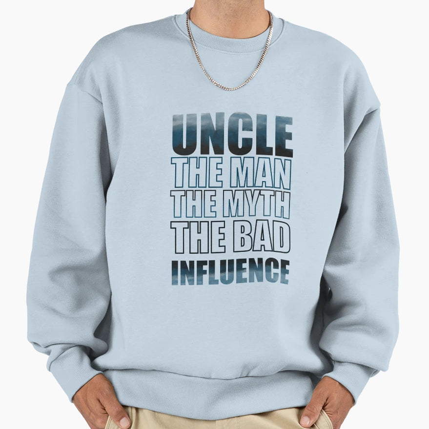 Uncle Myth Bad Influence Sweatshirt - Trendy Graphic Unisex - T-Shirt, Sweatshirt, Hoodie