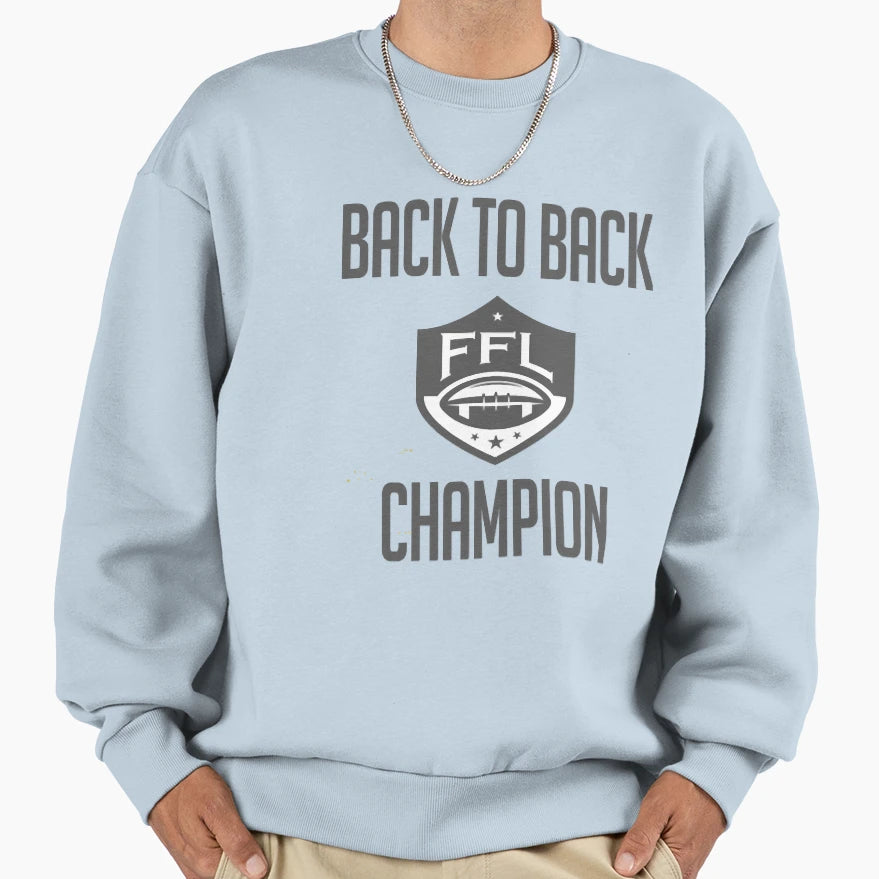 Back To Back Ffl Champ Sweatshirt - Custom Art Print for Adults - T-Shirt, Sweatshirt, Hoodie