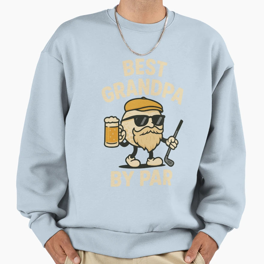 Best Grandpa Sweatshirt - Trendy Graphic Unisex - T-Shirt, Sweatshirt, Hoodie