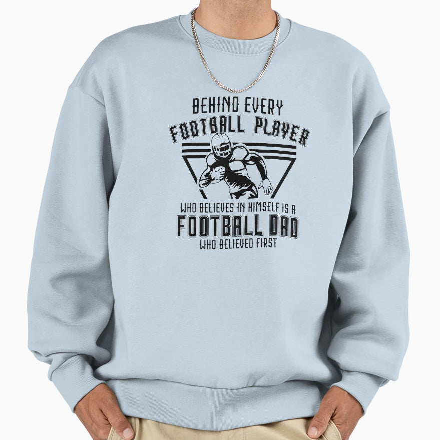 Behind Every Football Player Who Sweatshirt - Trendy Graphic for Adults - T-Shirt, Sweatshirt, Hoodie