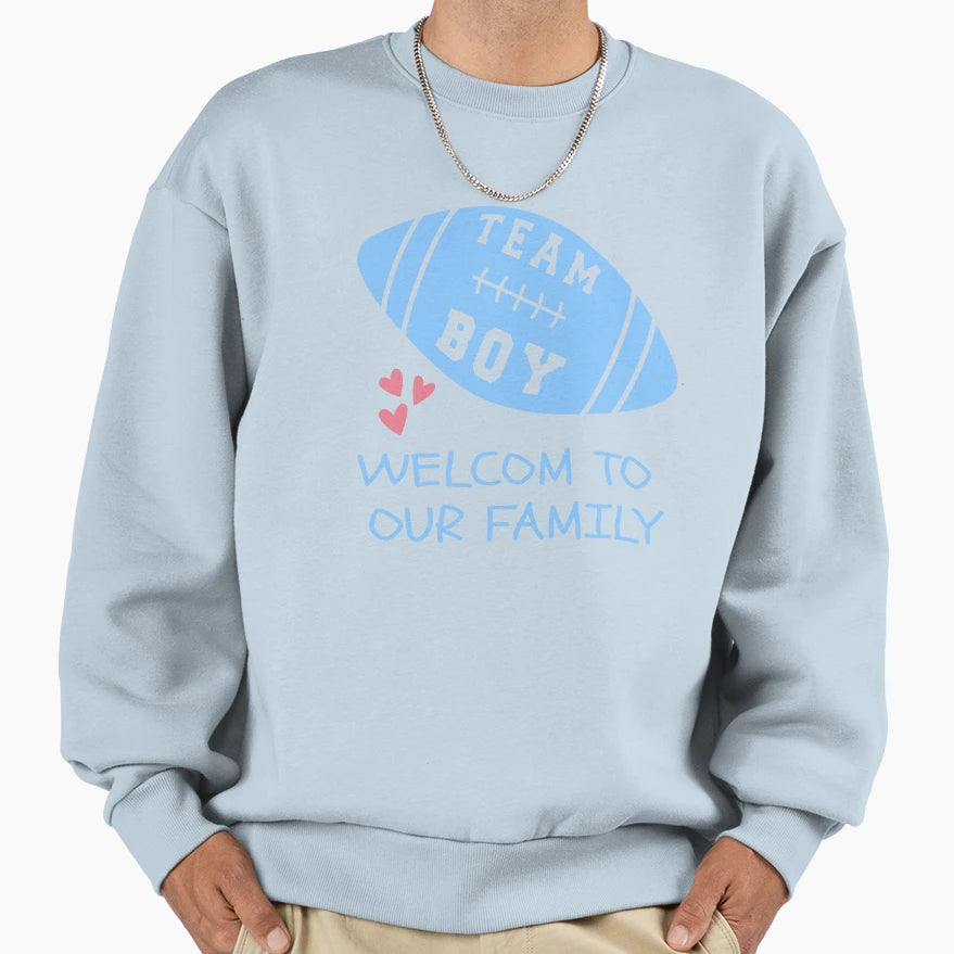 Its Welcome To Our Family Sweatshirt - Casual Everyday Wear Men Women - T-Shirt, Sweatshirt, Hoodie