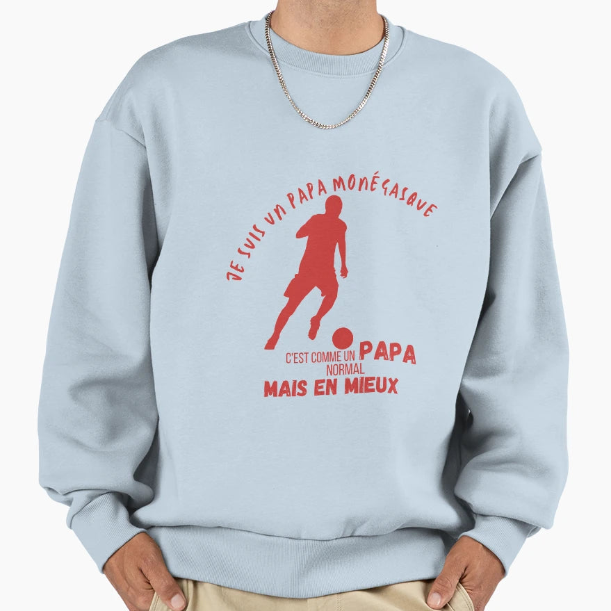 I Am Monegasque Papa Humorous Gift Sweatshirt - Graphic Print for Adults - T-Shirt, Sweatshirt, Hoodie