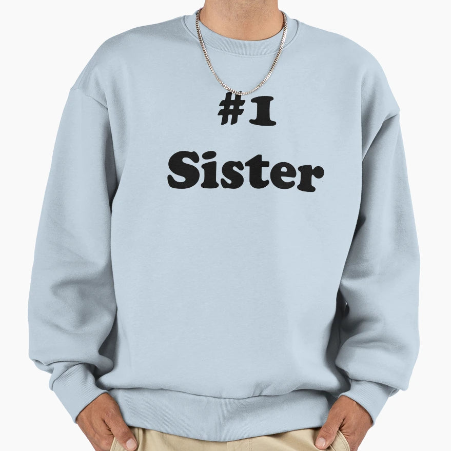 1 Sister Sweatshirt - Novelty Apparel for Adults - T-Shirt, Sweatshirt, Hoodie