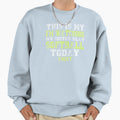 This Is My Im Watching My Sister Sweatshirt - Graphic Print for Adults - T-Shirt, Sweatshirt, Hoodie