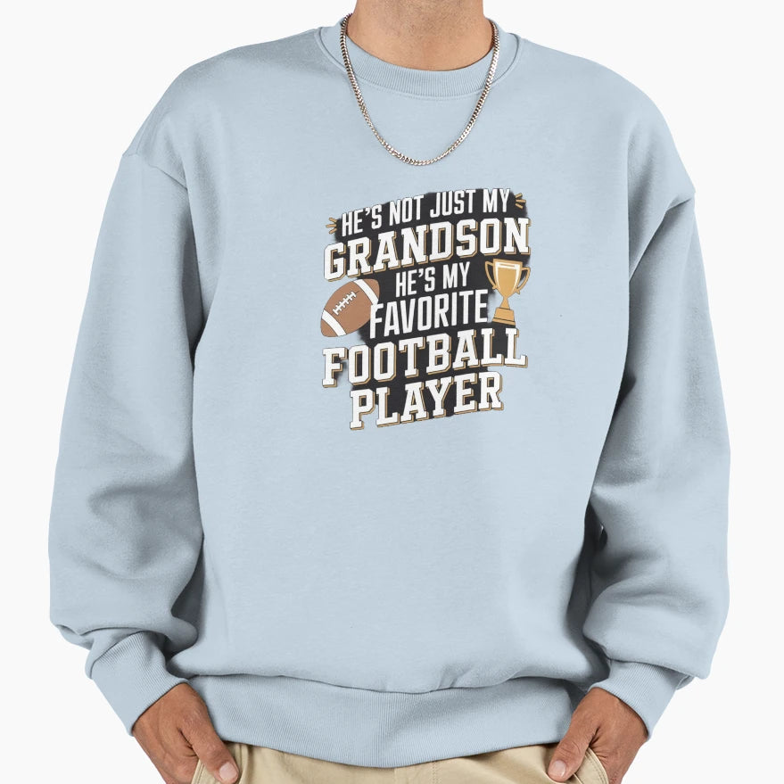 Proud Grandpa He S Not Just My Sweatshirt - Fun Novelty Design for Adults - T-Shirt, Sweatshirt, Hoodie