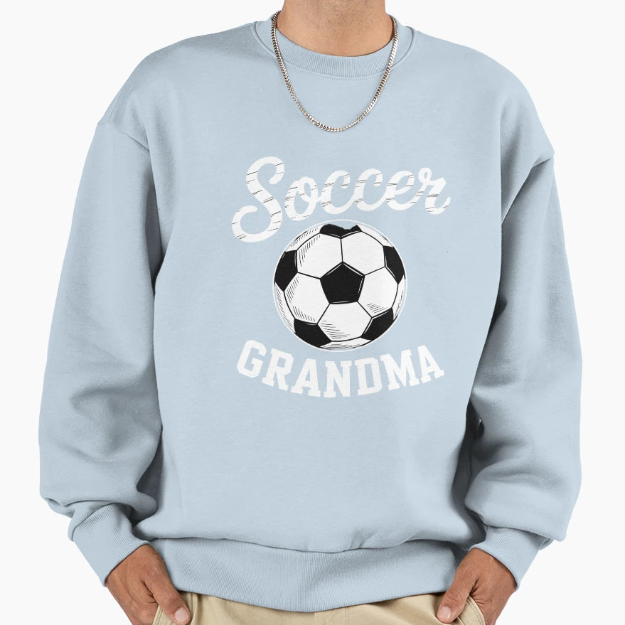 Soccer Grandma Soccer Player Sweatshirt - Casual Everyday Wear for Adults - T-Shirt, Sweatshirt, Hoodie