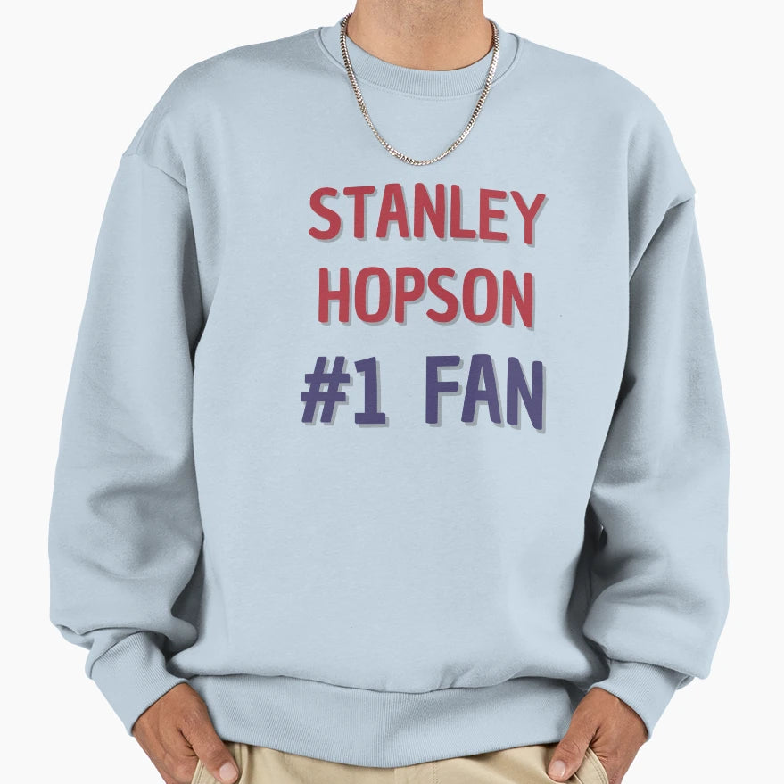 Stanley Hopson 1 Fan Sweatshirt - Fun Novelty Design Unisex - T-Shirt, Sweatshirt, Hoodie