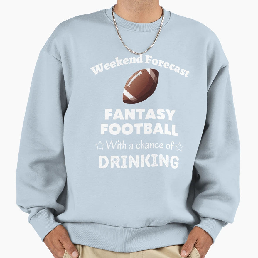 Fantasy Football Funny Fantasy League Sweatshirt - Novelty Apparel Unisex - T-Shirt, Sweatshirt, Hoodie