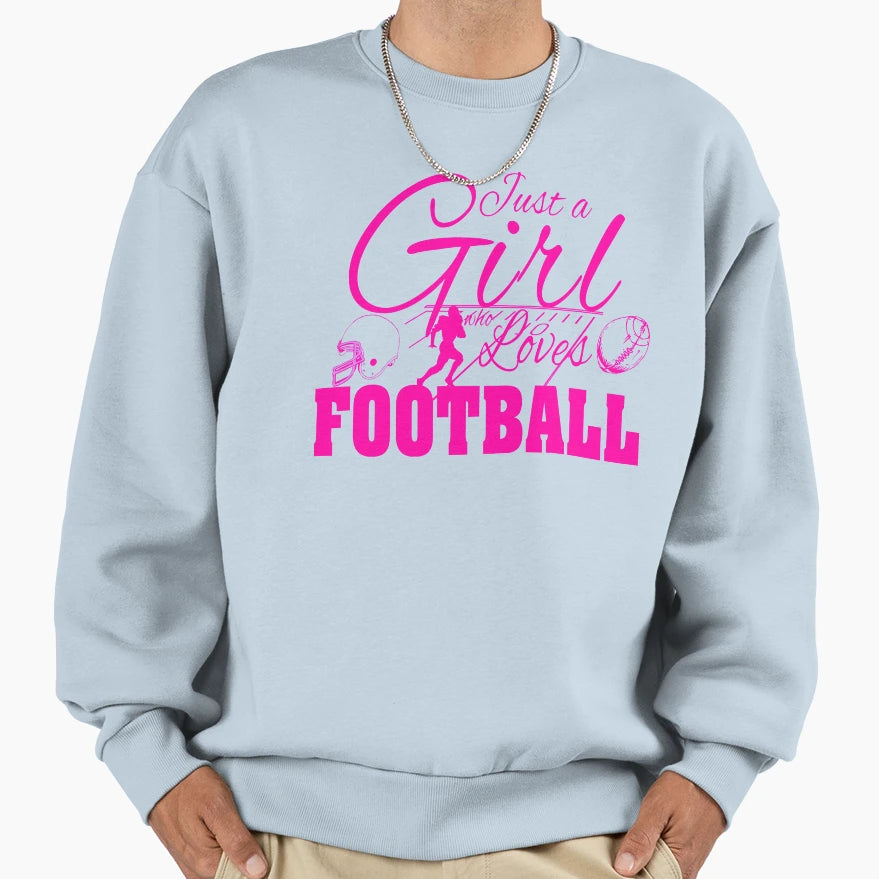 Just Who Loves Football Sweatshirt - Fun Novelty Design Men Women - T-Shirt, Sweatshirt, Hoodie