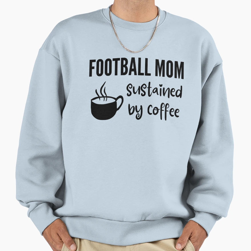 Football Mom Sustained Sweatshirt - Aesthetic Graphic for Adults - T-Shirt, Sweatshirt, Hoodie