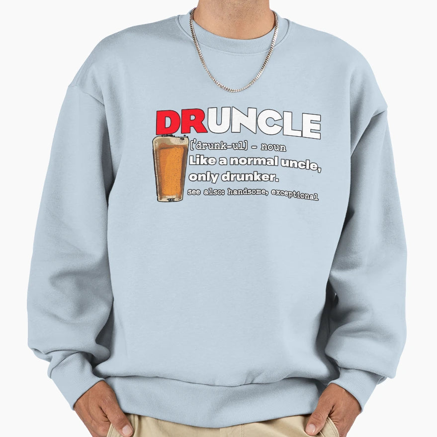 Druncle Sweatshirt - Graphic Print for Adults - T-Shirt, Sweatshirt, Hoodie