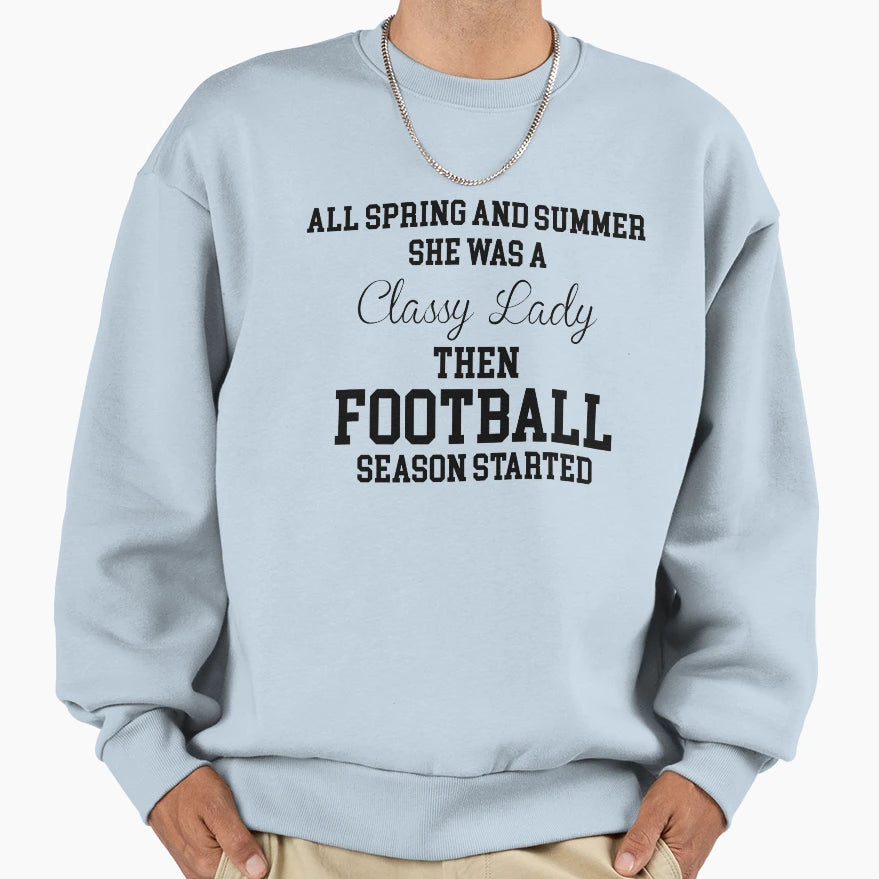 She Was Classy Lady Then Football Sweatshirt - Minimalist Print Unisex - T-Shirt, Sweatshirt, Hoodie