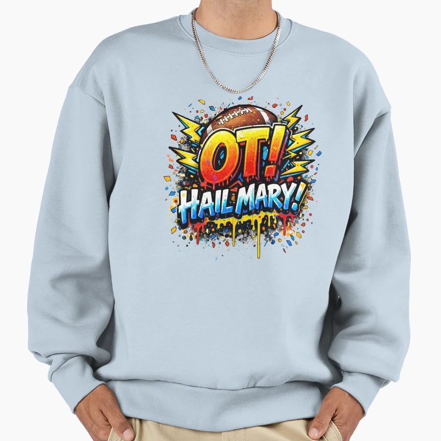 Ot Hail Mary Chaos Sweatshirt - Custom Art Print Men Women - T-Shirt, Sweatshirt, Hoodie
