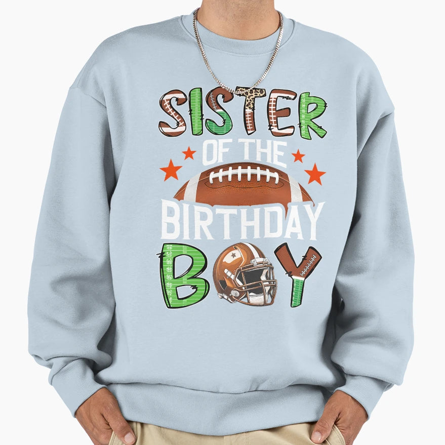 Sister Birthday Game Day Football Sweatshirt - Casual Everyday Wear Unisex - T-Shirt, Sweatshirt, Hoodie