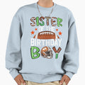 Sister Birthday Game Day Football Sweatshirt - Casual Everyday Wear Unisex - T-Shirt, Sweatshirt, Hoodie