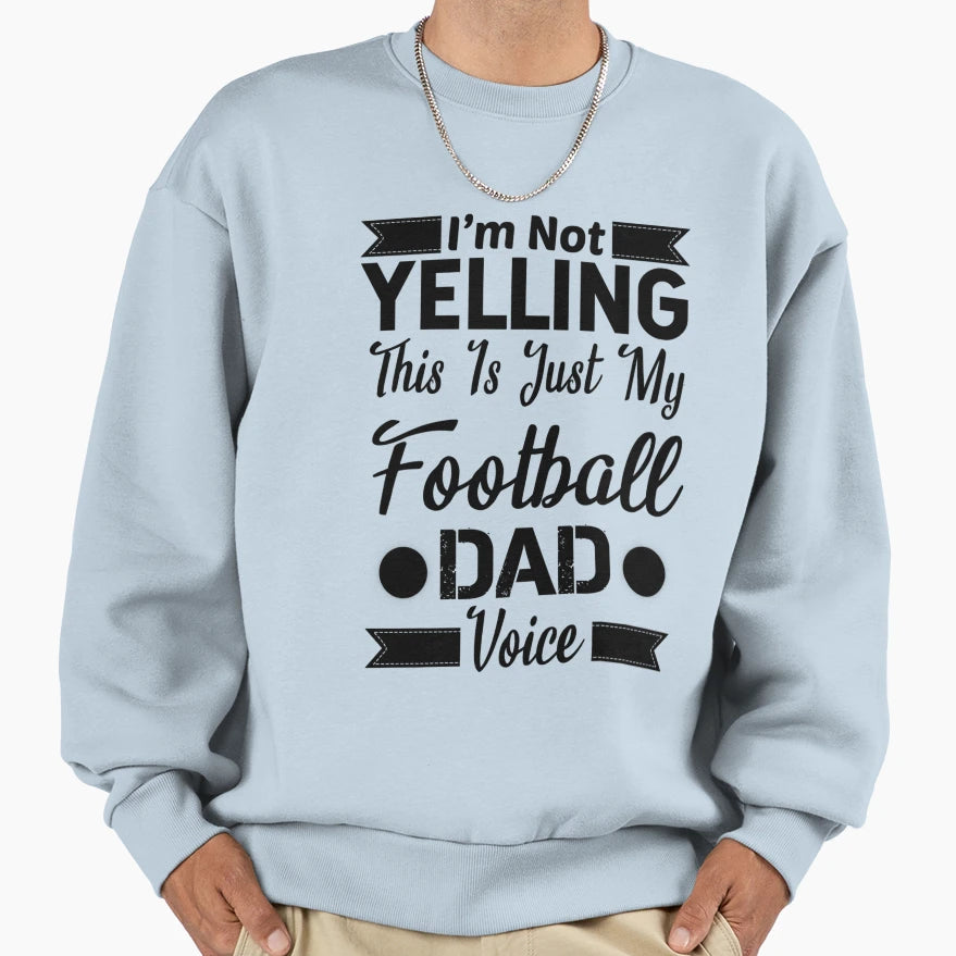Im Not Yelling This Is Just My T-Shirt - Trendy Graphic for Adults - T-Shirt, Sweatshirt, Hoodie