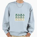 Mama Sweatshirt - Custom Art Print for Adults - T-Shirt, Sweatshirt, Hoodie