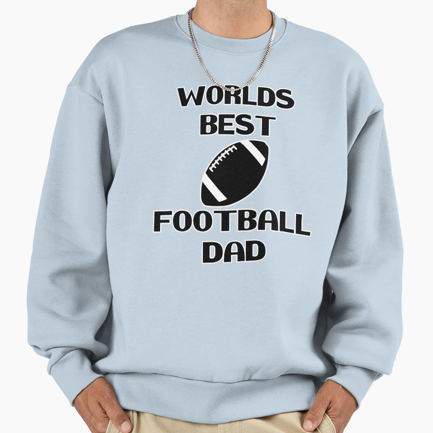 Worlds Best Football Dad Best Loving Sweatshirt - Graphic Print for Adults - T-Shirt, Sweatshirt, Hoodie