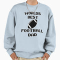 Worlds Best Football Dad Best Loving Sweatshirt - Graphic Print for Adults - T-Shirt, Sweatshirt, Hoodie