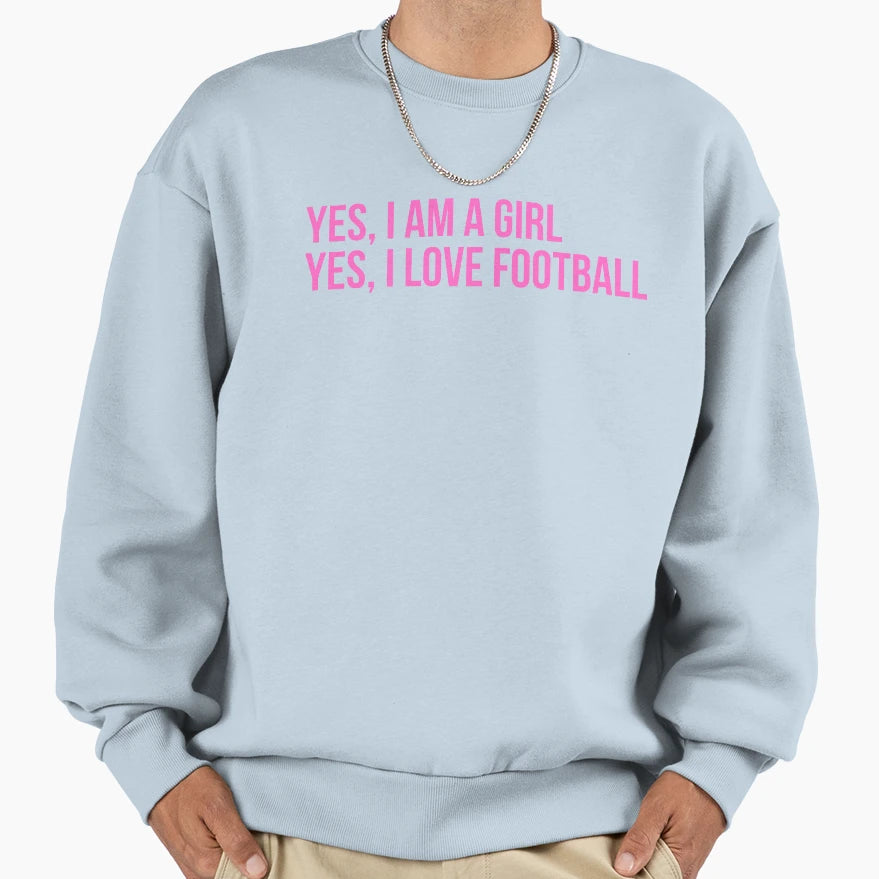 Yes I Am Yes I Love Football Sweatshirt - Fun Novelty Design Men Women - T-Shirt, Sweatshirt, Hoodie