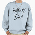Football Dad Fathers Day Gift Sweatshirt - Novelty Apparel Men Women - T-Shirt, Sweatshirt, Hoodie