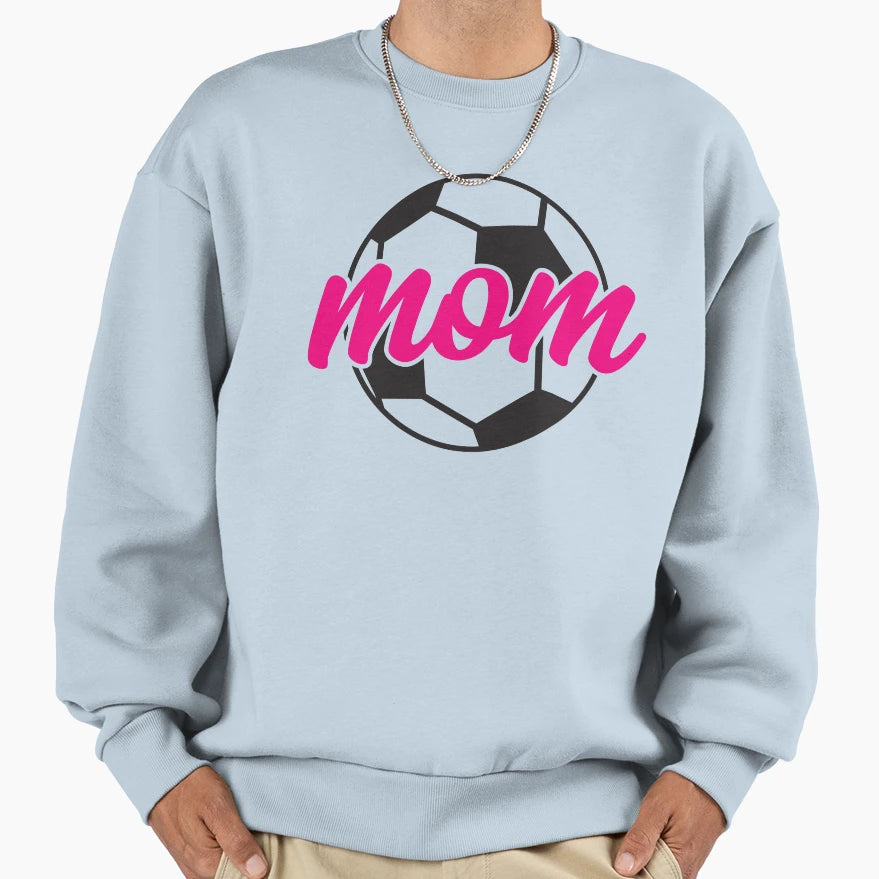 Soccer Mom Sweatshirt - Streetwear Style Unisex - T-Shirt, Sweatshirt, Hoodie