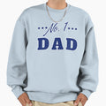 No 1 Dad Funny Dad Life Sweatshirt - Novelty Apparel Unisex - T-Shirt, Sweatshirt, Hoodie