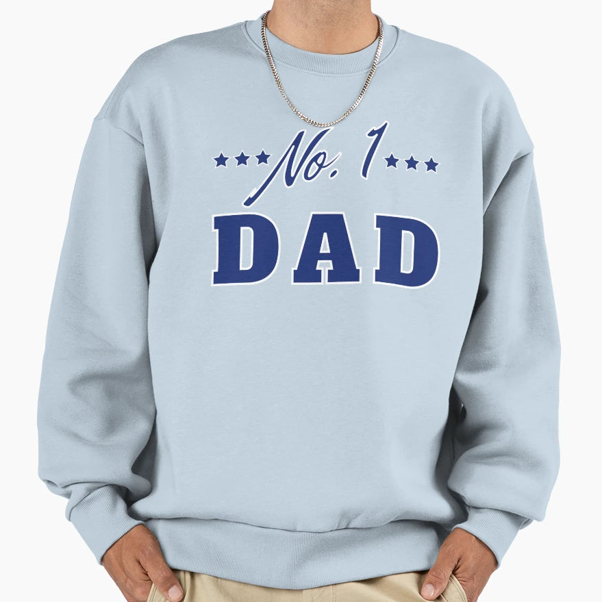 No 1 Dad Funny Dad Life Sweatshirt - Novelty Apparel Unisex - T-Shirt, Sweatshirt, Hoodie