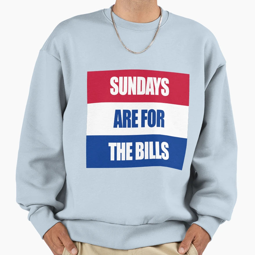 Sundays Are Bills Sweatshirt - Fun Novelty Design Men Women - T-Shirt, Sweatshirt, Hoodie