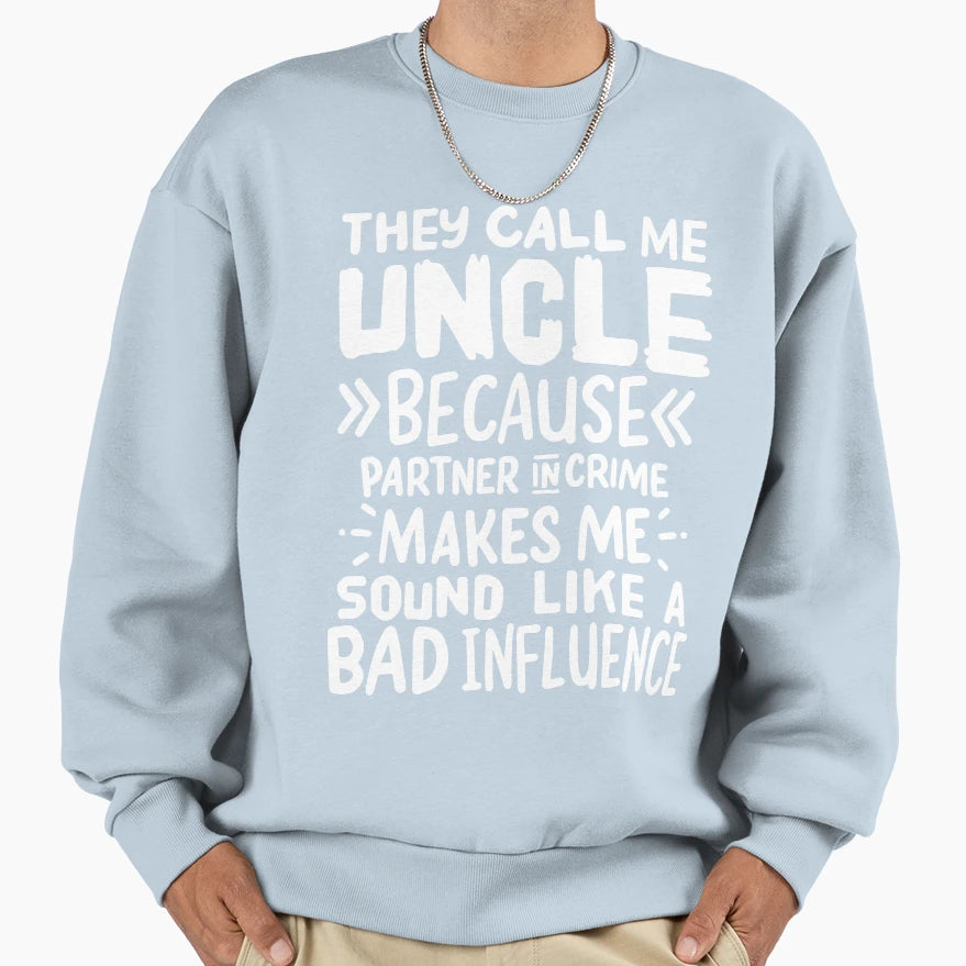 Uncle Sweatshirt - Trendy Graphic Unisex - T-Shirt, Sweatshirt, Hoodie