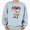 Forever Sweatshirt - Fun Novelty Design Men Women - T-Shirt, Sweatshirt, Hoodie