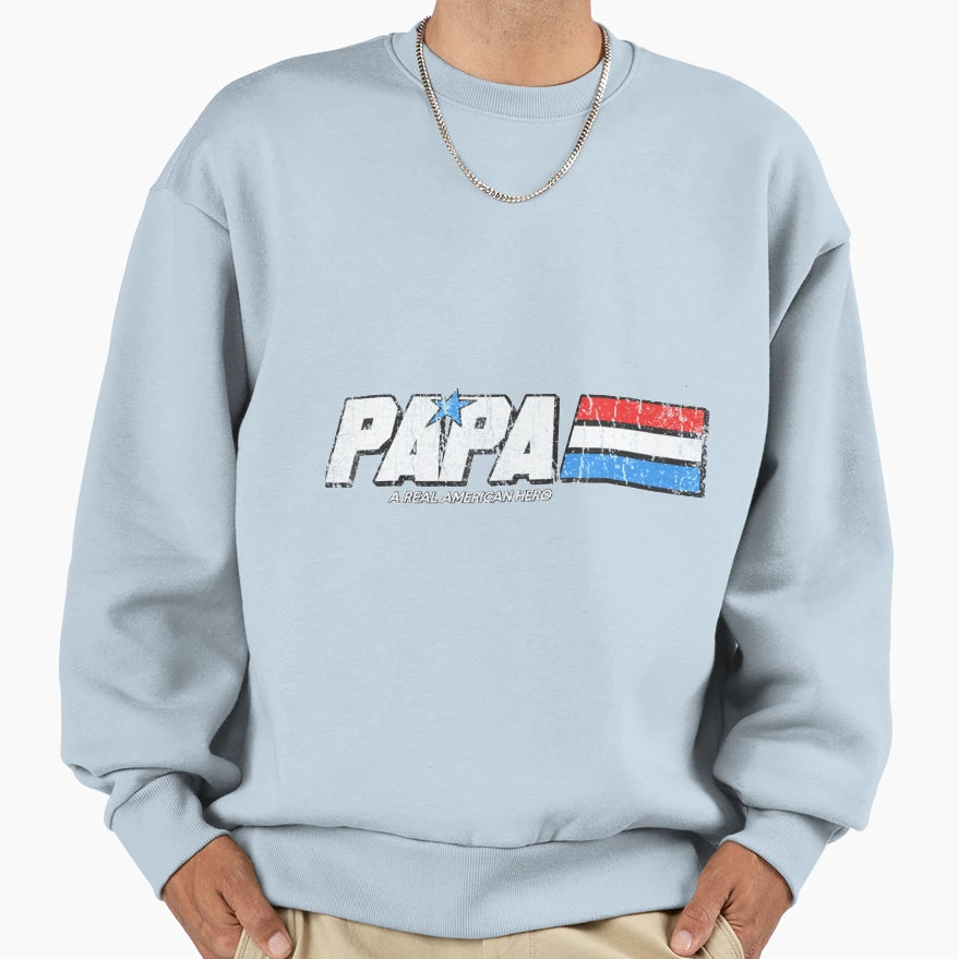 Papa Real American Hero Sweatshirt - Trendy Graphic Men Women - T-Shirt, Sweatshirt, Hoodie