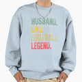 Funny Husband Dad Football Legend T-Shirt - Novelty Apparel for Adults - T-Shirt, Sweatshirt, Hoodie